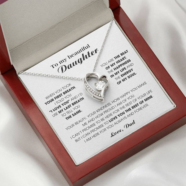[Almost Sold Out] To my beautiful Daughter - I'd use my last breath to tell you I love you