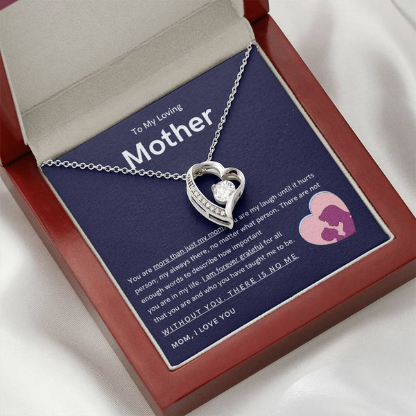 To My Loving Mother - You are more than just my mom (Only a Few Left) - Forever Love Necklace