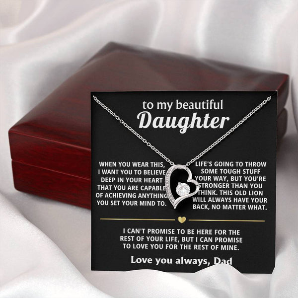 To My Beautiful Daughter, I'll always love and support you.
