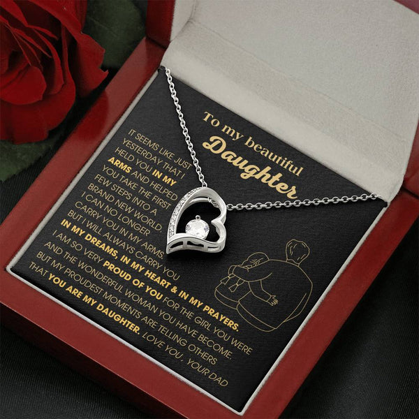 ( Forever Love) To My Beautiful Daughter, I will always carry you in my DREAMS, in my HEART & in my PRAYERS  [Few left only]