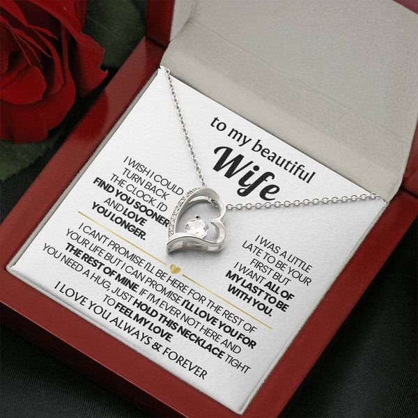 TO MY BEAUTIFUL WIFE - I'd find you sooner and love you longer