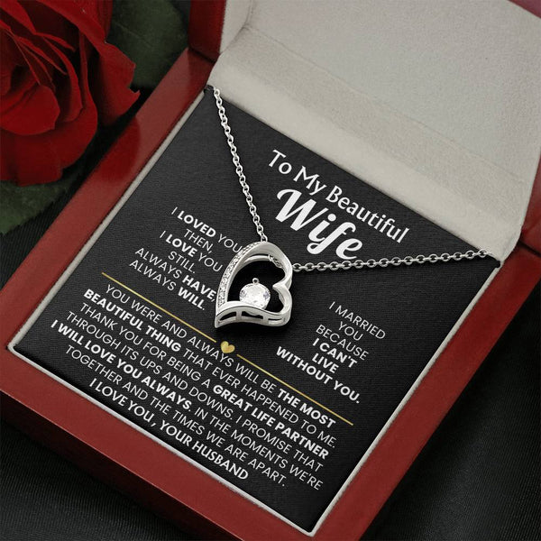 TO MY BEAUTIFUL WIFE - I loved you then, I love you still (Only a few left)