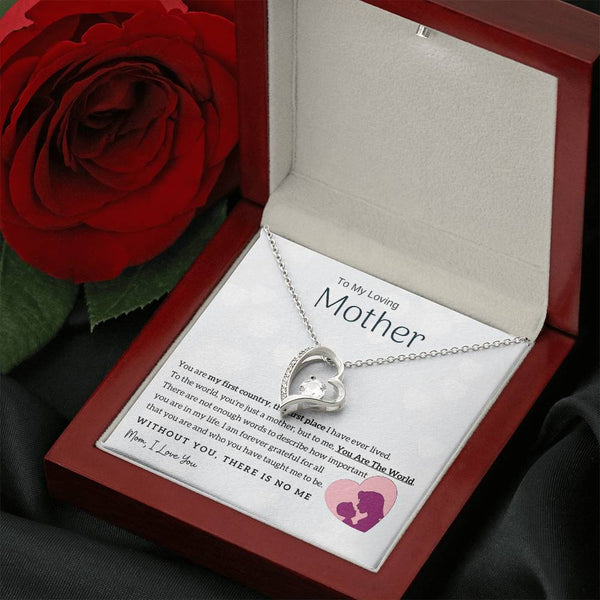 To My Loving Mother - You Are The World To Me! (Only a Few Left) - Forever Love Necklace