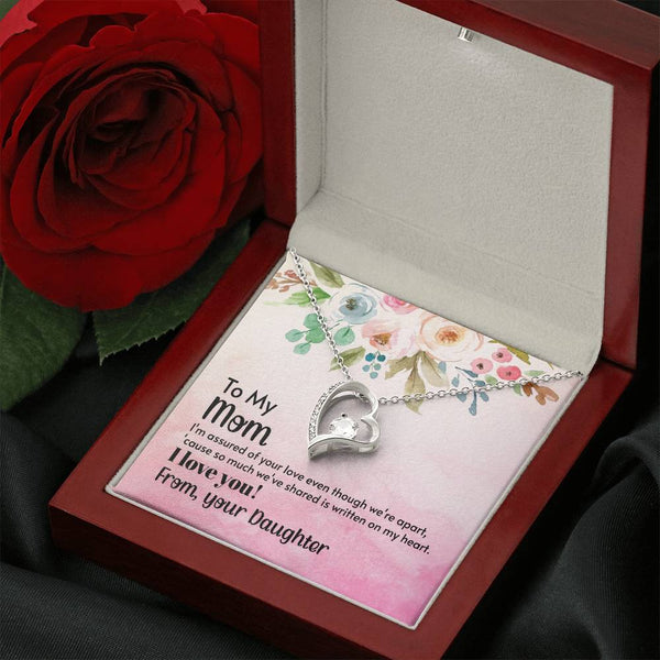 To My Mom - I'm assured of your love  (Only a Few Left) - Forever Love Necklace