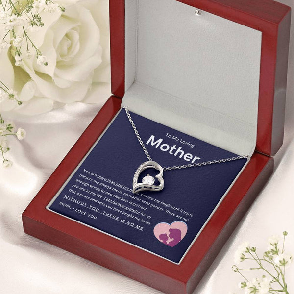 To My Loving Mother - You are more than just my mom (Only a Few Left) - Forever Love Necklace