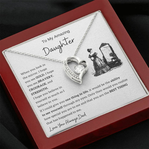 [Only A Few Left] To my amazing daughter - You are the best thing that has happened to me