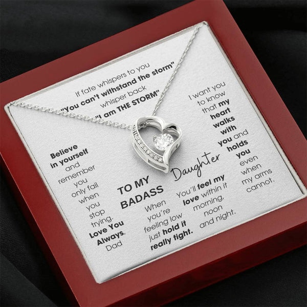To My Badass Daughter, You'll feel my love within it morning noon and night [ Forever Love ]