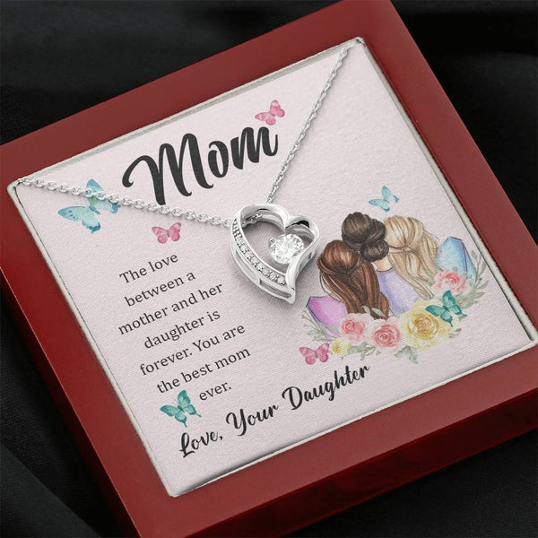 To My Mom, The Love Between A Mother And Her Daughter..  (Only a Few Left) - Forever Love Necklace