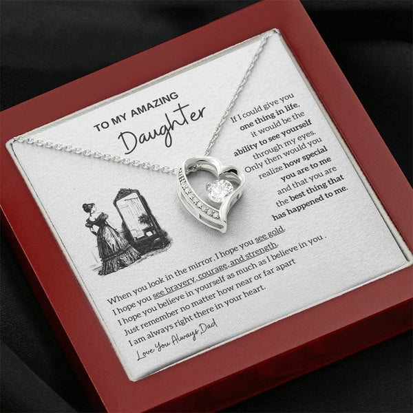 [Almost Sold Out]  To my amazing daughter - You are the best thing that has happened to me