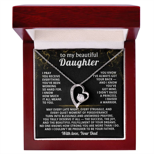 TO MY BEAUTIFUL DAUGHTER, I didn’t raise a princess - I raised a warrior