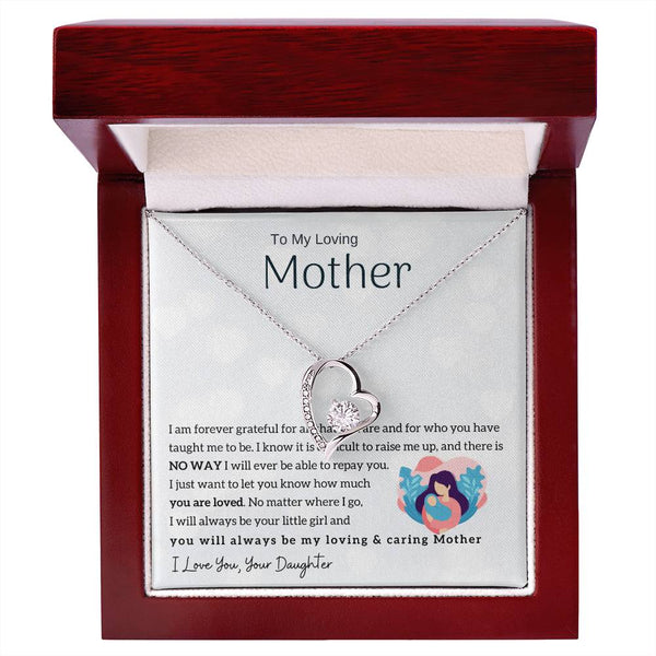 To My Loving Mother - You will always be my loving & caring Mother (Only a Few Left) - Forever Love Necklace