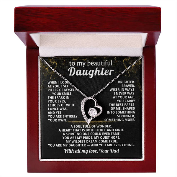 TO MY BEAUTIFUL DAUGHTER, When I look at you, I see pieces of myself