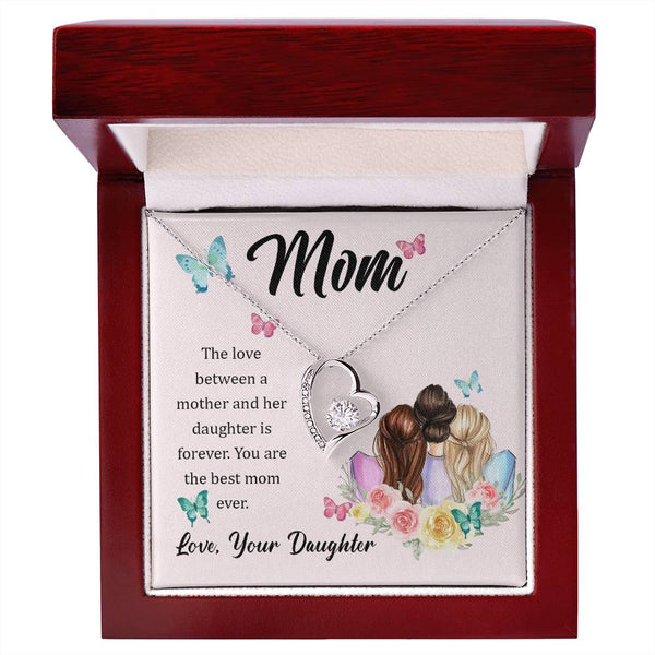 To My Mom, The Love Between A Mother And Her Daughter..  (Only a Few Left) - Forever Love Necklace