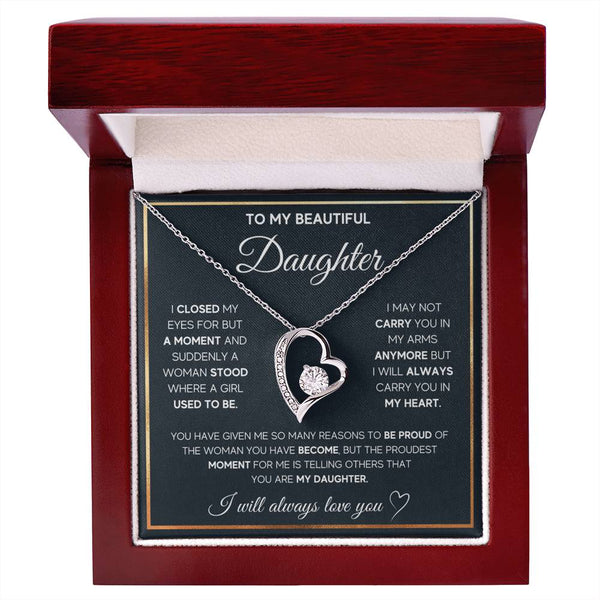 TO MY BEAUTIFUL DAUGHTER,  I WILL ALWAYS CARRY YOU IN MY HEART