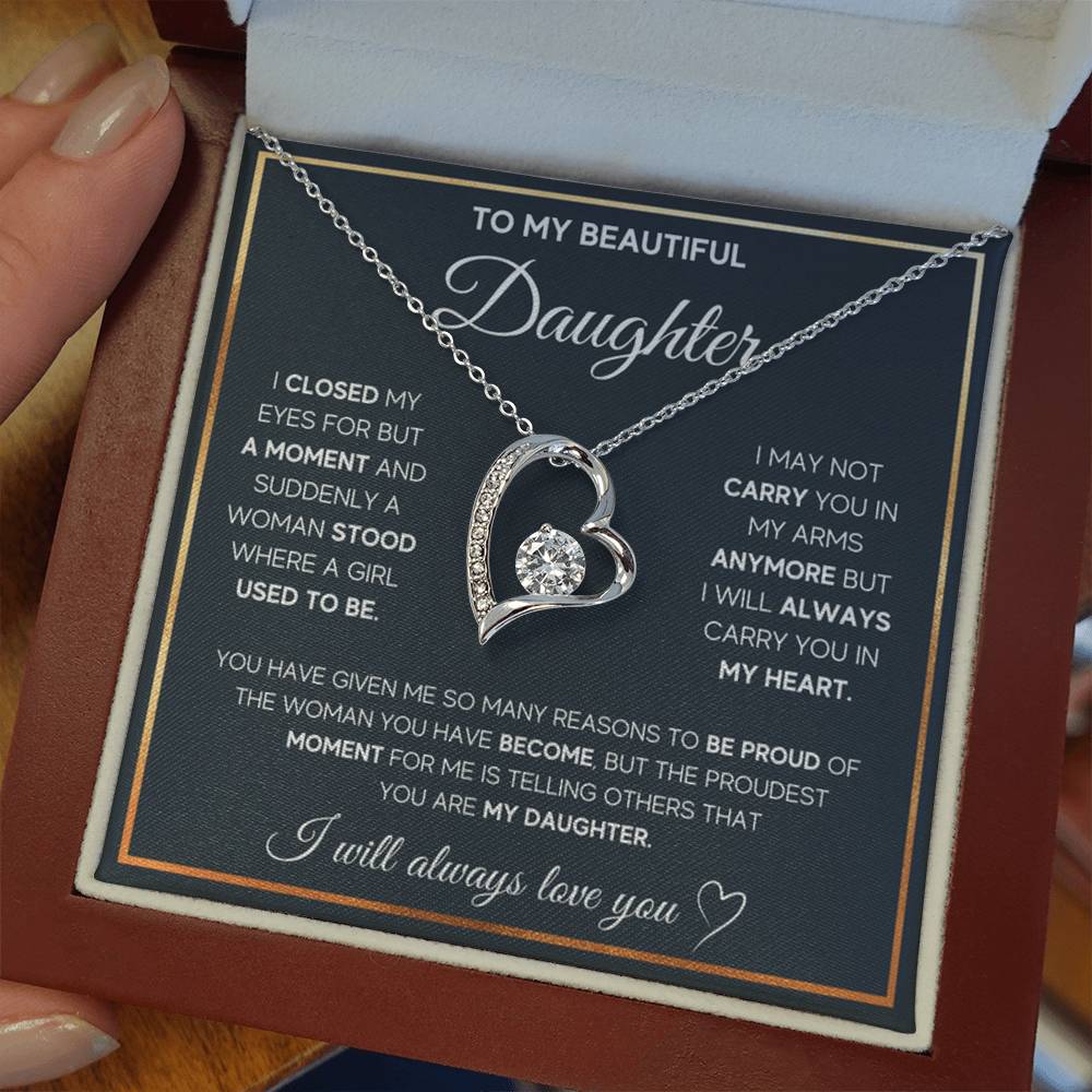 TO MY BEAUTIFUL DAUGHTER,  I WILL ALWAYS CARRY YOU IN MY HEART