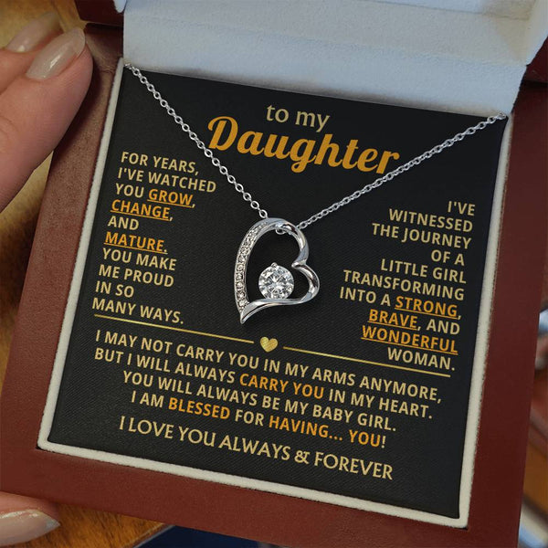 TO MY DAUGHTER - You grow, change, and mature (Only a few left)