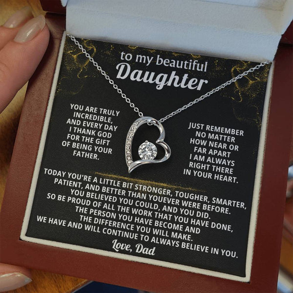TO MY BEAUTIFUL DAUGHTER, We have and will continue to always believe in you