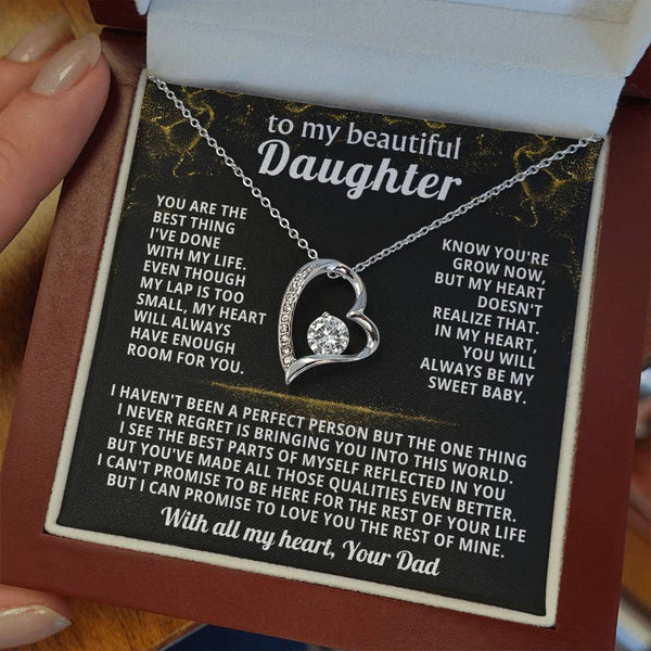 TO MY BEAUTIFUL DAUGHTER,You are the best thing I've done with my life ( Forever Love)