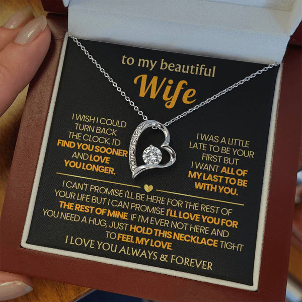 (Only a few left) TO MY BEAUTIFUL WIFE - I'd find you sooner and love you longer