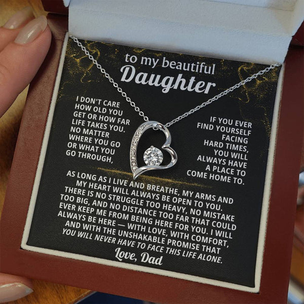 TO MY BEAUTIFUL DAUGHTER, As long as I live and breathe, my arms and my heart will always be open to you