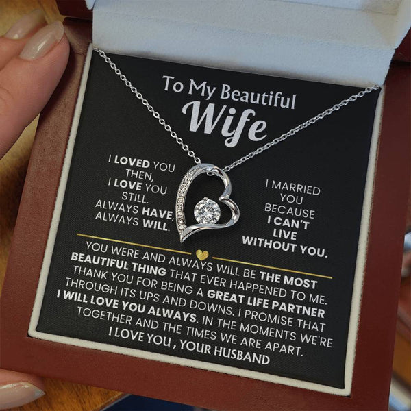 TO MY BEAUTIFUL WIFE - I loved you then, I love you still (Only a few left)