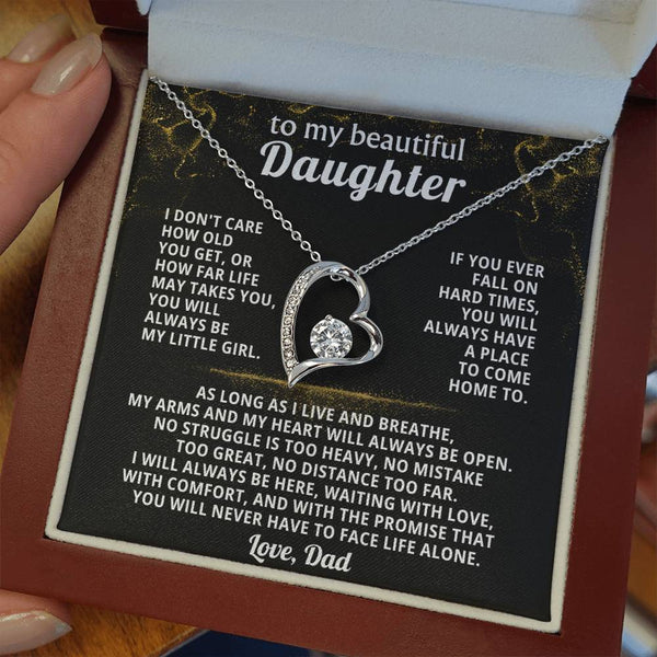 TO MY BEAUTIFUL DAUGHTER, If you ever fall on hard times, you will always have a place to come home to