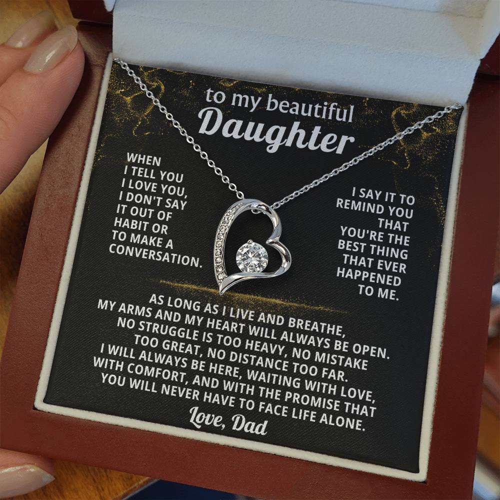 TO MY BEAUTIFUL DAUGHTER, my arms and my heart will always be open