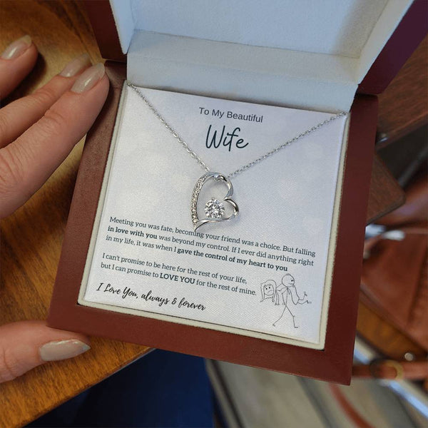 To My Beautiful Wife - I Was Right When I Gave The Control Of My Heart To You! (Only a Few Left) - Forever Love Necklace