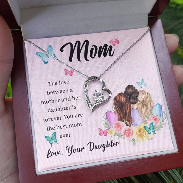 To My Mom, The Love Between A Mother And Her Daughter..  (Only a Few Left) - Forever Love Necklace