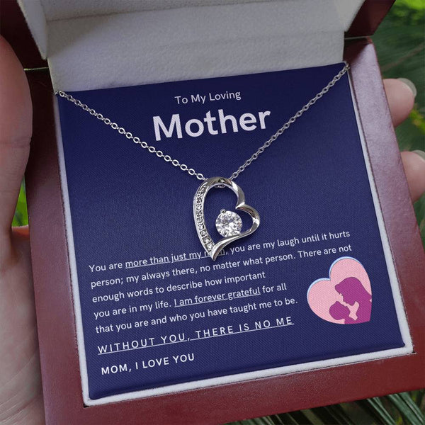 To My Loving Mother - You are more than just my mom (Only a Few Left) - Forever Love Necklace