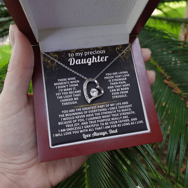 TO MY PRECIOUS DAUGHTER, You became the light that carried me through