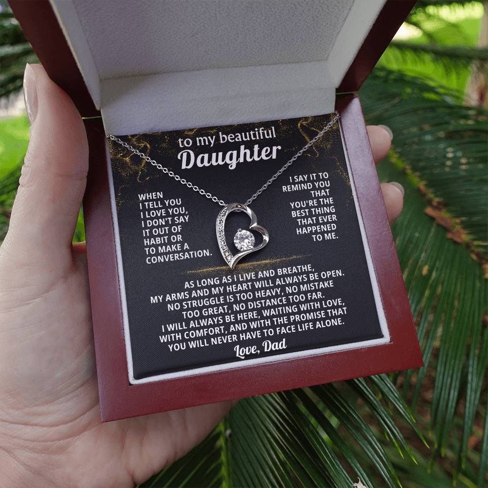 TO MY BEAUTIFUL DAUGHTER, my arms and my heart will always be open