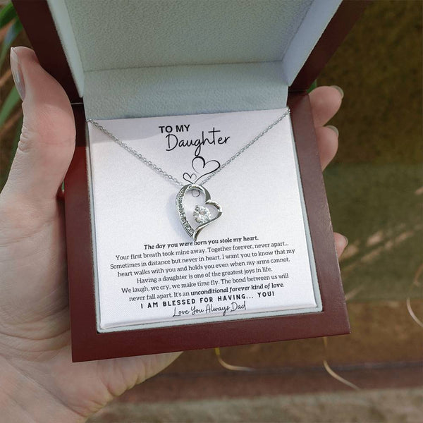 To My Daughter - The day you were born you stole my heart - Forever Love