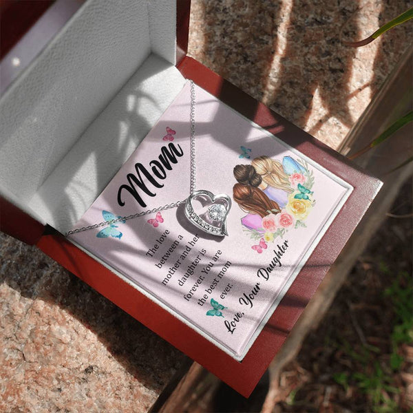 To My Mom, The Love Between A Mother And Her Daughter..  (Only a Few Left) - Forever Love Necklace