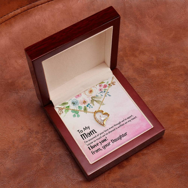 To My Mom - I'm assured of your love  (Only a Few Left) - Forever Love Necklace