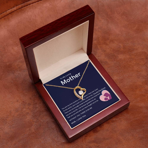 To My Loving Mother - Without You, There Is No Me (Only a Few Left) - Forever Love Necklace