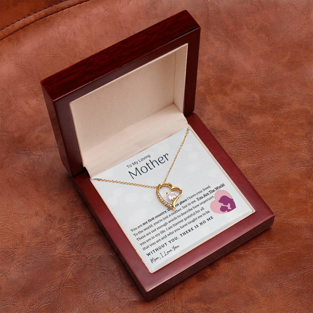 To My Loving Mother - You Are The World To Me! (Only a Few Left) - Forever Love Necklace