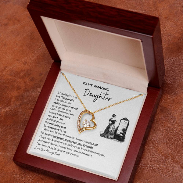 [Almost Sold Out] To my amazing daughter - You are the best thing that has happened to me - Forever Love