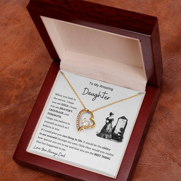 [Only A Few Left] To my amazing daughter - You are the best thing that has happened to me