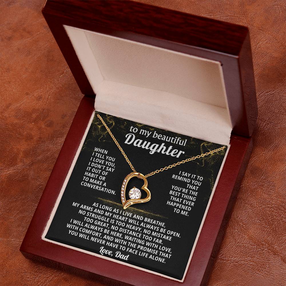 TO MY BEAUTIFUL DAUGHTER, my arms and my heart will always be open