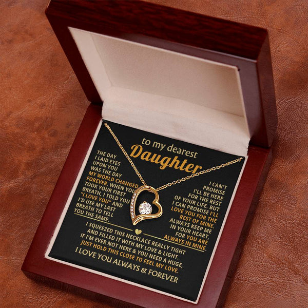 (Only a few left) TO MY DEAREST DAUGHTER - I'll love you for the rest of mine