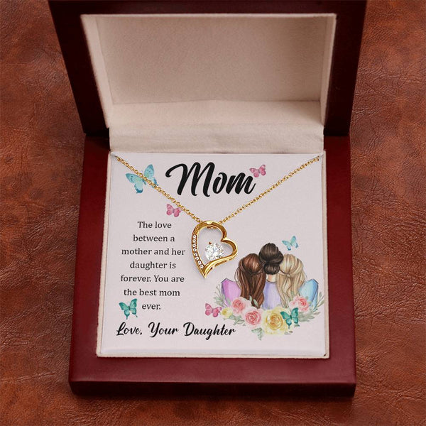 To My Mom, The Love Between A Mother And Her Daughter..  (Only a Few Left) - Forever Love Necklace
