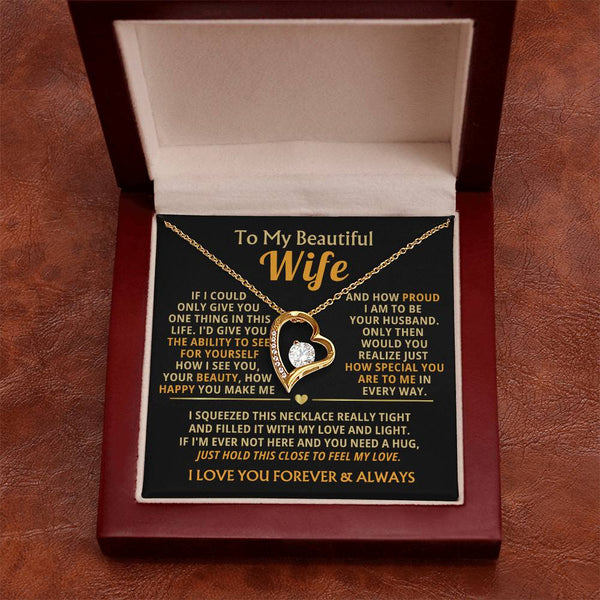 (Only a few left) TO MY BEAUTIFUL WIFE -  I squeezed this necklace really tight and filled it with my love