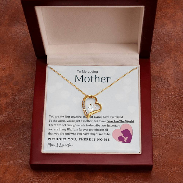 To My Loving Mother - You Are The World To Me! (Only a Few Left) - Forever Love Necklace