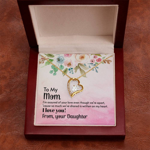 To My Mom - I'm assured of your love  (Only a Few Left) - Forever Love Necklace
