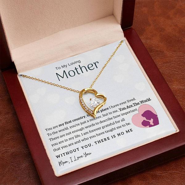To My Loving Mother - You Are The World To Me! (Only a Few Left) - Forever Love Necklace