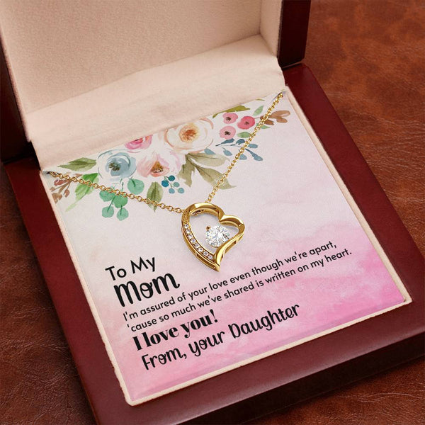 To My Mom - I'm assured of your love  (Only a Few Left) - Forever Love Necklace