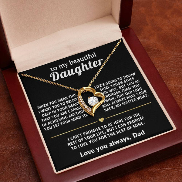To My Beautiful Daughter, I'll always love and support you.