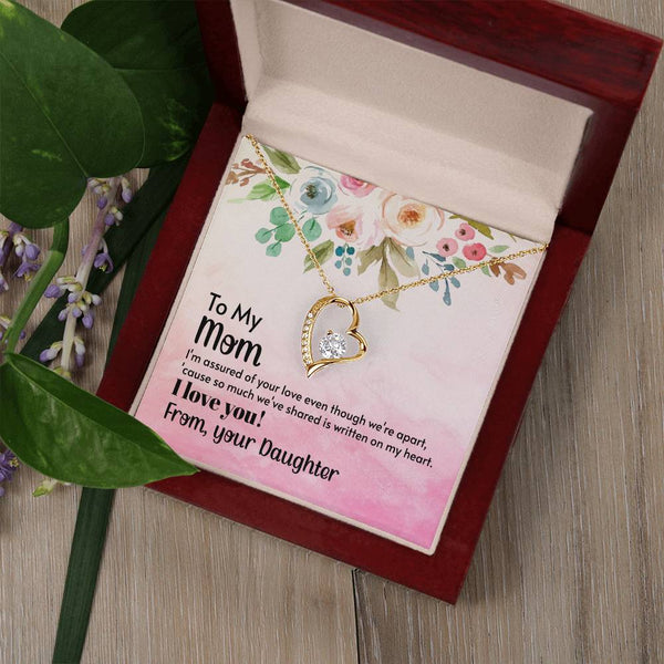 To My Mom - I'm assured of your love  (Only a Few Left) - Forever Love Necklace