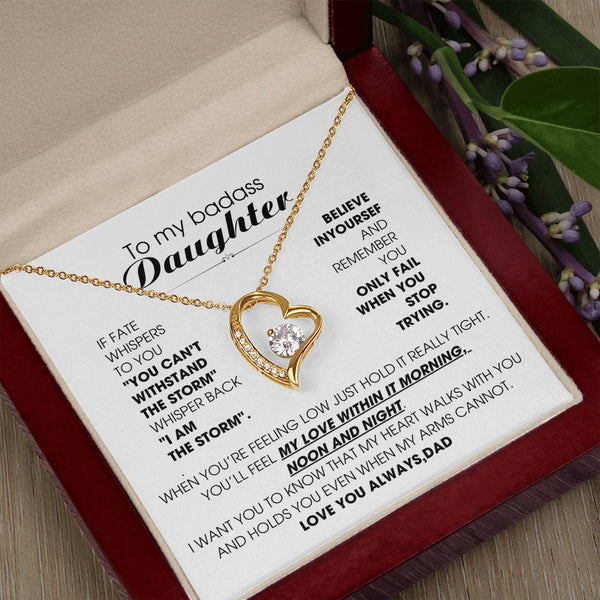 [Few left only] To My Badass Daughter, You'll feel my love within it morning noon and night